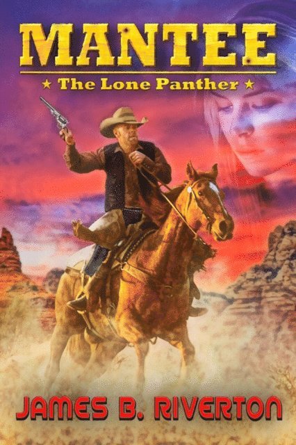 James B. Riverton - Mantee - The Lone Panther, E-bok. Tillgänglighet: Lägg i varukorg
