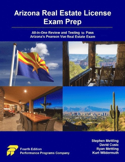 Kurt Wildermuth, Ryan Mettling, David Cusic, Stephen Mettling - Arizona Real Estate License Exam Prep: All-in-One Review and Testing to Pass Arizona's Pearson Vue Real Estate Exam, E-bok