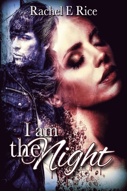 Rachel E. Rice - I Am The Night, E-bok