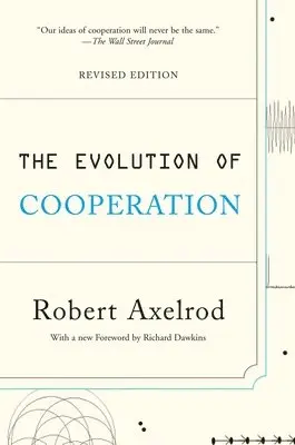 Robert Axelrod - The Evolution of Cooperation (Revised Edition), Häftad. Tillgänglighet: Lägg i varukorg