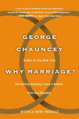 George Chauncey - Why Marriage, Häftad. Tillgänglighet: Lägg i varukorg