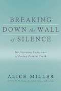 Breaking Down the Wall of Silence
