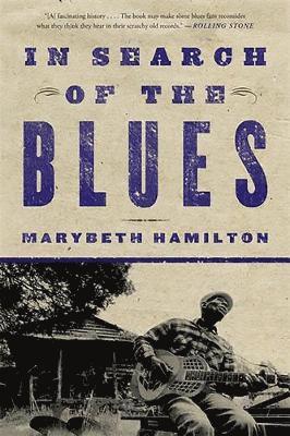 Marybeth Hamilton - In Search of the Blues, Häftad. Tillgänglighet: Lägg i varukorg