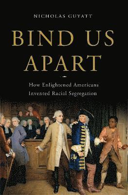 Nicholas Guyatt - Bind Us Apart, Inbunden