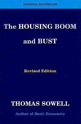 Thomas Sowell - The Housing Boom and Bust, Häftad
