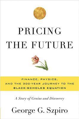 George Szpiro - Pricing the Future, Inbunden. Tillgänglighet: Lägg i varukorg
