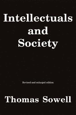 Intellectuals and Society av Thomas Sowell