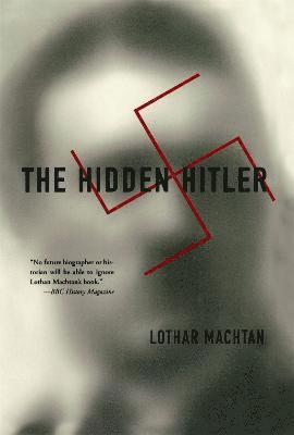 Lothar Machtan - Hidden Hitler, Häftad