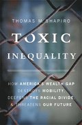 Toxic Inequality