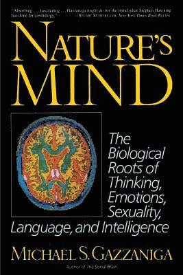 Michael Gazzaniga - Nature's Mind, Häftad