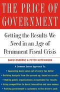 The Price of Government: Getting the Results We Need in an Age of Permanent Fiscal Crisis