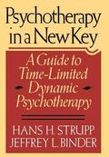 Psychotherapy in a New Key: A Guide to Timelimited Dynamic Psychotherapy