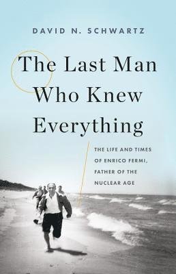 Last Man Who Knew Everything av David N Schwartz, David N Schwartz