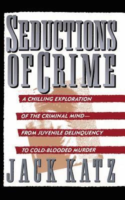 Jack Katz - Seductions Of Crime, Häftad. Tillgänglighet: Lägg till