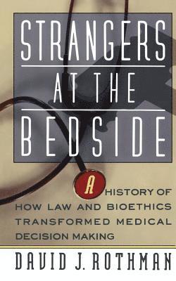 David Rothman - Strangers At The Bedside, Häftad