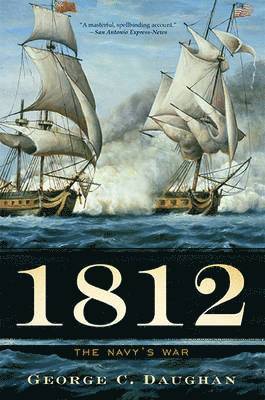 George C. Daughan - 1812, Häftad. Tillgänglighet: Lägg i varukorg