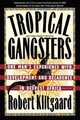 Robert Klitgaard - Tropical Gangsters, Häftad