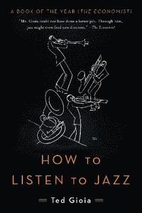 How to Listen to Jazz