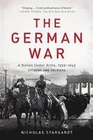 Nicholas Stargardt - The German War: A Nation Under Arms, 1939-1945, Häftad. Tillgänglighet: Lägg i varukorg