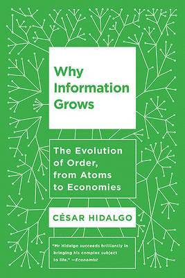 Cesar Hidalgo - Why Information Grows, Häftad. Tillgänglighet: Lägg i varukorg