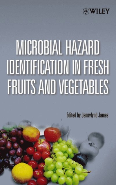 Jennylynd James - Microbial Hazard Identification in Fresh Fruits and Vegetables, E-bok