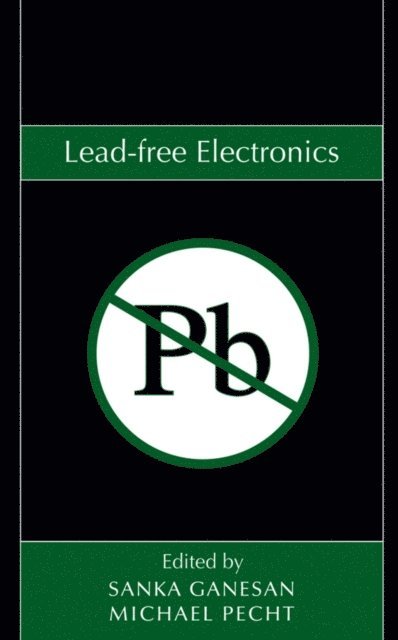 Michael G. Pecht, Sanka Ganesan - Lead-free Electronics, E-bok