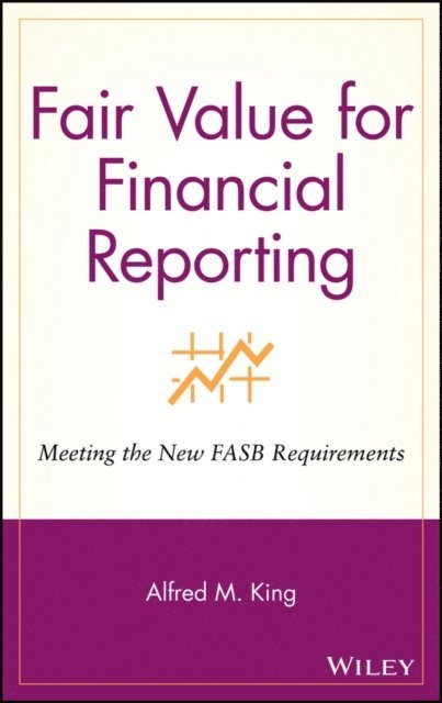 Alfred M. King - Fair Value for Financial Reporting, E-bok
