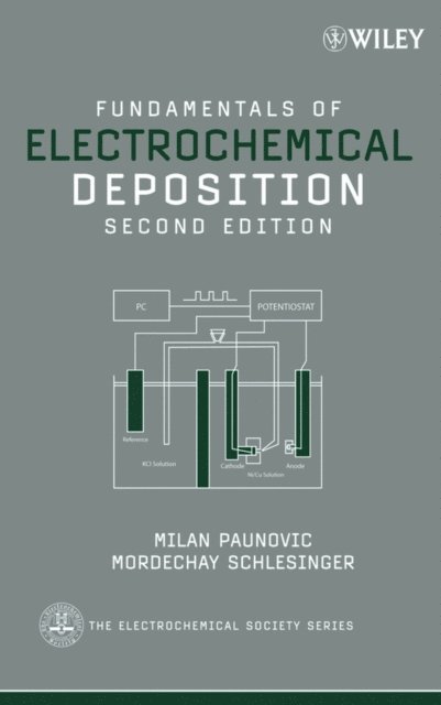 Mordechay Schlesinger, Milan Paunovic - Fundamentals of Electrochemical Deposition, E-bok