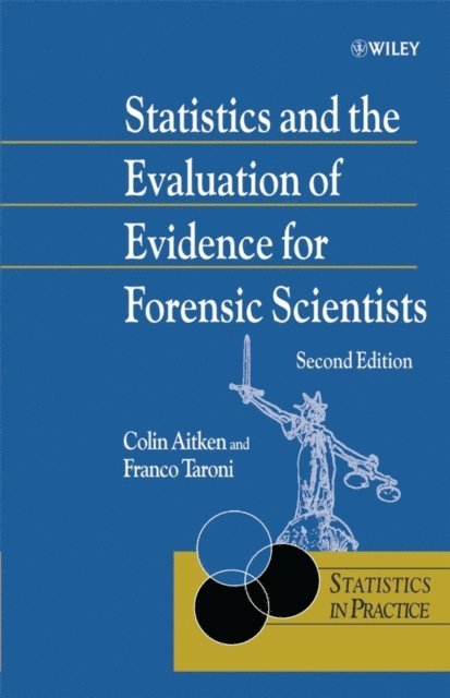 Franco Taroni, Colin Aitken - Statistics and the Evaluation of Evidence for Forensic Scientists, E-bok