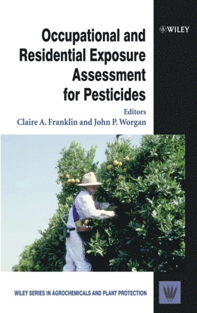 John P. Worgan, Claire A. Franklin - Occupational and Residential Exposure Assessment for Pesticides, E-bok