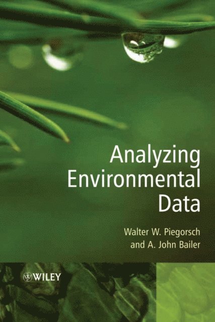 A. John Bailer, Walter W. Piegorsch - Analyzing Environmental Data, E-bok