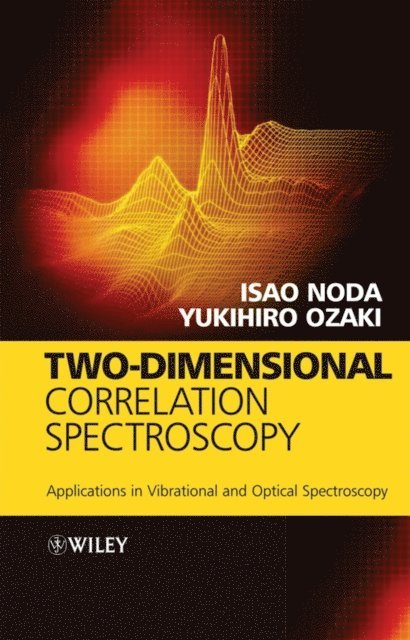 Yukihiro Ozaki, Isao Noda - Two-Dimensional Correlation Spectroscopy, E-bok
