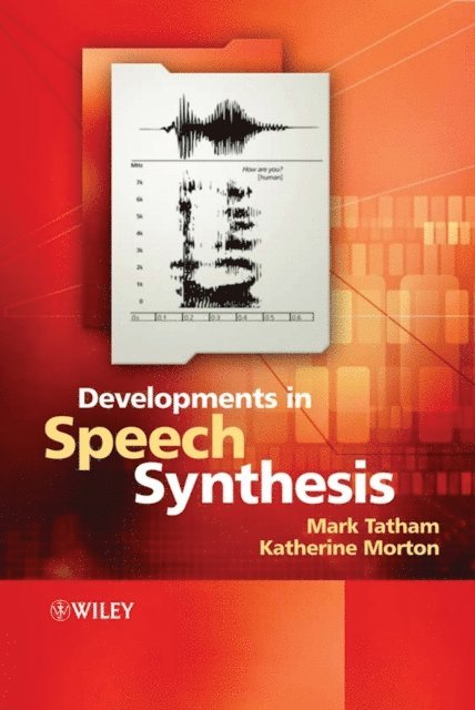 Katherine Morton, Mark Tatham - Developments in Speech Synthesis, E-bok