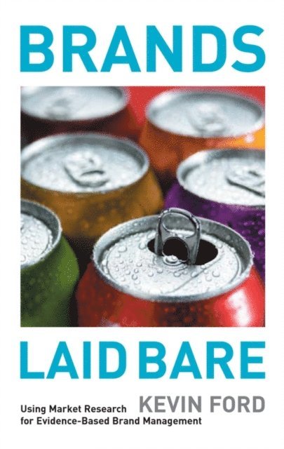 Kevin Ford - Brands Laid Bare, E-bok