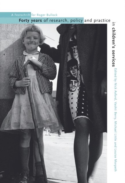 Louise Morpeth, Michael Little, Vashti Berry, Nick Axford - Forty Years of Research, Policy and Practice in Children's Services, E-bok