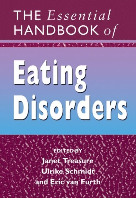Eric van Furth, Ulrike Schmidt, Janet Treasure - Essential Handbook of Eating Disorders, E-bok