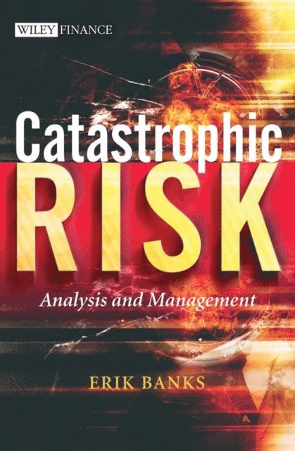 Erik Banks - Catastrophic Risk, E-bok