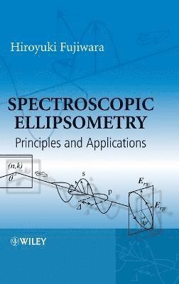 Hiroyuki Fujiwara - Spectroscopic Ellipsometry, Inbunden