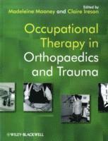 Occupational Therapy in Orthopaedics and Trauma