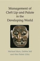 Management of Cleft Lip and Palate in the Developing World av Michael Mars, Alex Habel, Debbie Sell, Michael Mars, Alex Habel