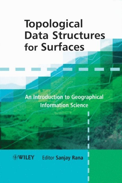 Sanjay Rana - Topological Data Structures for Surfaces, E-bok