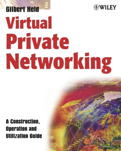 Gilbert Held - Virtual Private Networking, E-bok