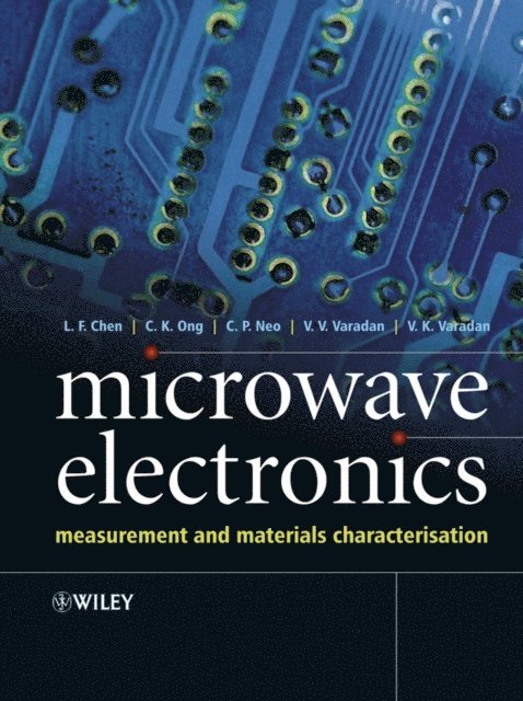 Vijay K. Varadan, V. V. Varadan, C. P. Neo, C. K. Ong, L. F. Chen - Microwave Electronics, E-bok