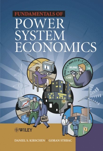 Goran Strbac, Daniel S. Kirschen - Fundamentals of Power System Economics, E-bok