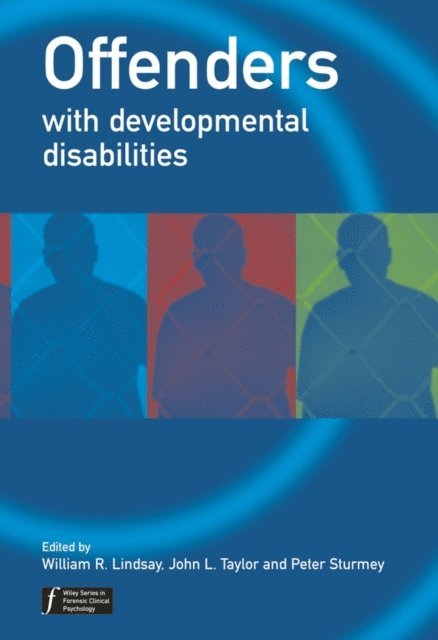 Peter Sturmey, John L. Taylor, William R. Lindsay - Offenders with Developmental Disabilities, E-bok