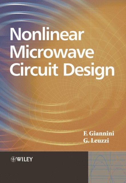 Giorgio Leuzzi, Franco Giannini - Nonlinear Microwave Circuit Design, E-bok