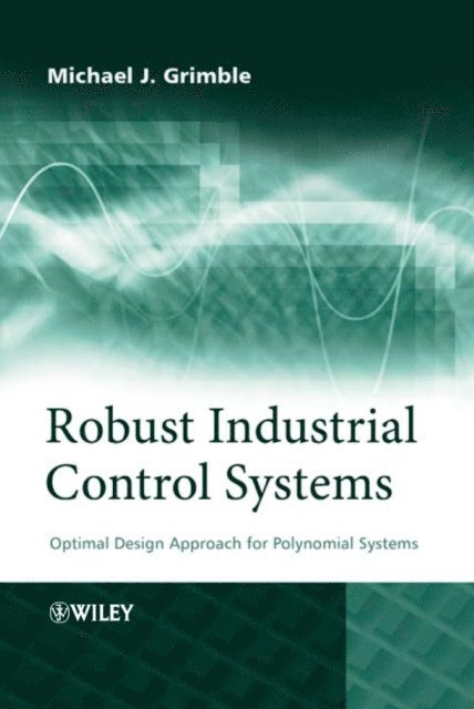 Michael J. Grimble - Robust Industrial Control Systems, E-bok