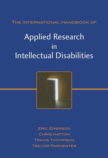 Trevor Parmenter, Travis Thompson, Chris Hatton, Eric Emerson - International Handbook of Applied Research in Intellectual Disabilities, E-bok