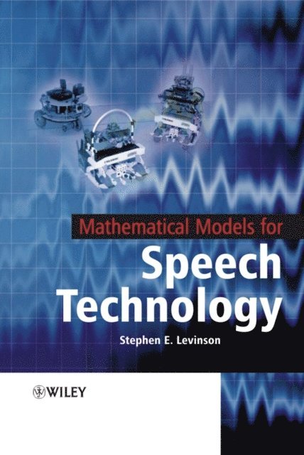 Stephen Levinson - Mathematical Models for Speech Technology, E-bok