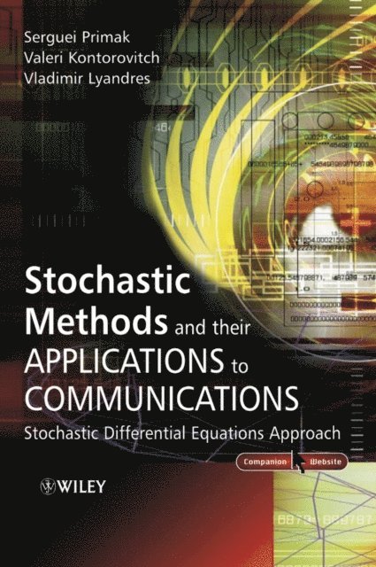 Vladimir Lyandres, Valeri Kontorovich, Serguei Primak - Stochastic Methods and their Applications to Communications, E-bok